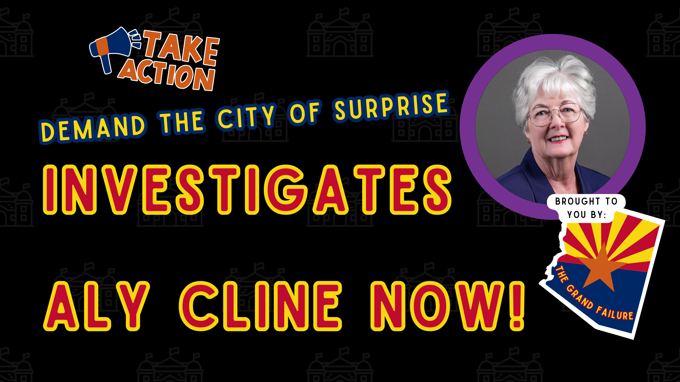 image that reads "demand the city of surprise investigate aly cline now!"